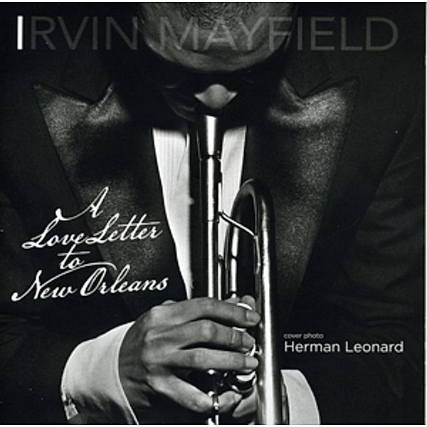 A Love Letter To New Orleans, Irvin Mayfield