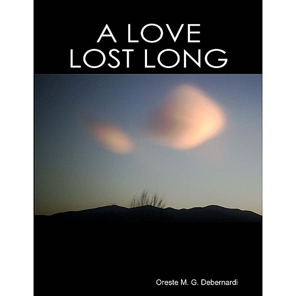 A Love Lost Long, Oreste M. G. Debernardi