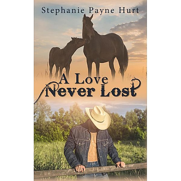 A Love Never Lost, Stephanie Hurt