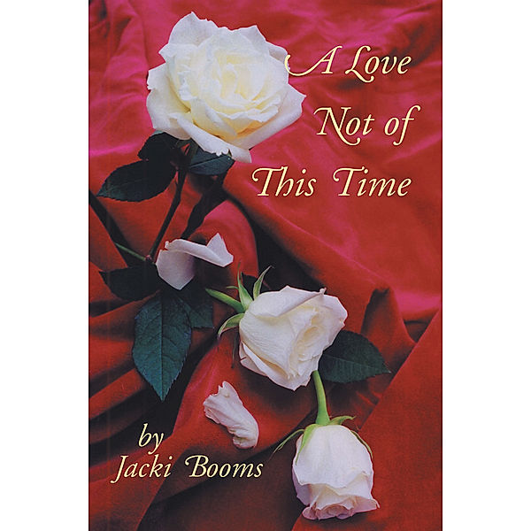 A Love Not of This Time, Jacki Booms