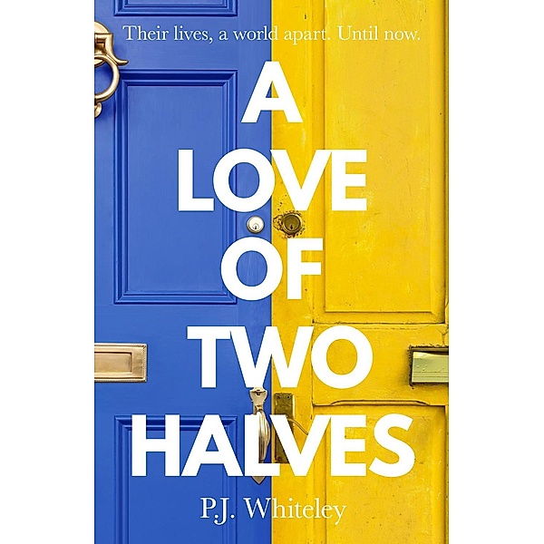 A Love of Two Halves / Unbound Digital, P. J. Whiteley