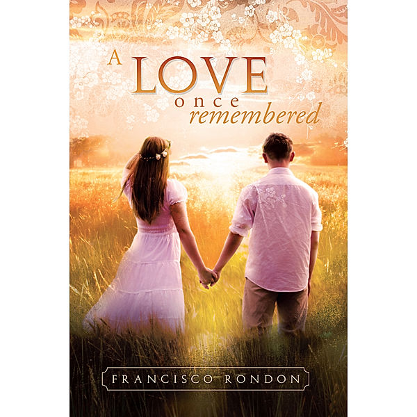 A Love Once Remembered, Francisco Rondon