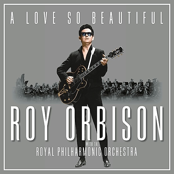 A Love So Beautiful: Roy Orbison & The Royal Philh (Vinyl), Roy Orbison