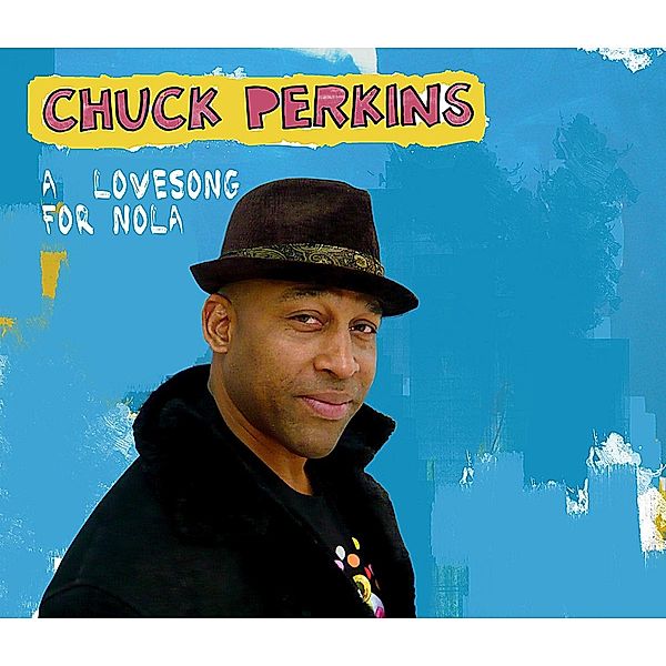 A Love Song For Nola (Vinyl), Chuck Perkins