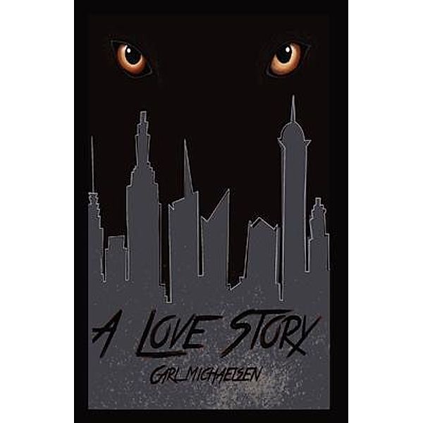 A Love Story / Boxhead Books, Carl Michaelsen