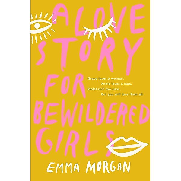 A Love Story for Bewildered Girls, Emma Morgan