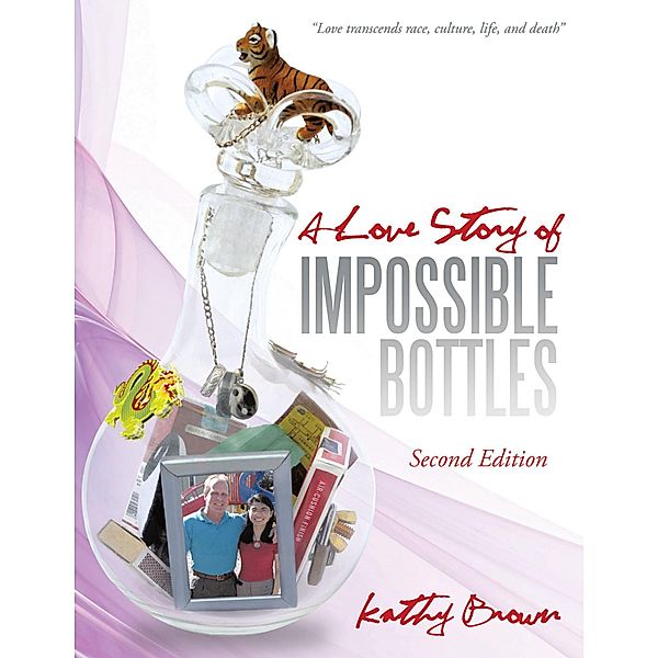 A Love Story of Impossible Bottles, Kathy Brown