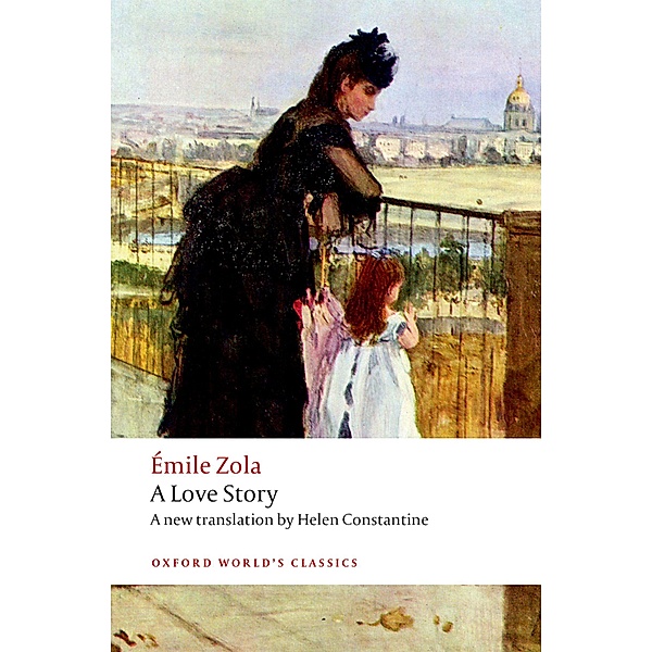 A Love Story / Oxford World's Classics, Émile Zola