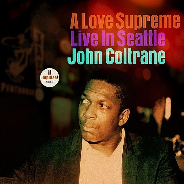 A Love Supreme: Live In Seattle (Vinyl), John Coltrane