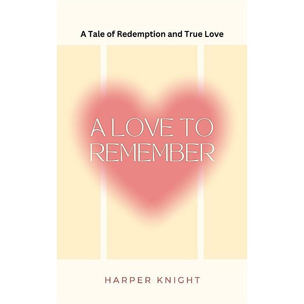 A Love to Remember, Harper Knight