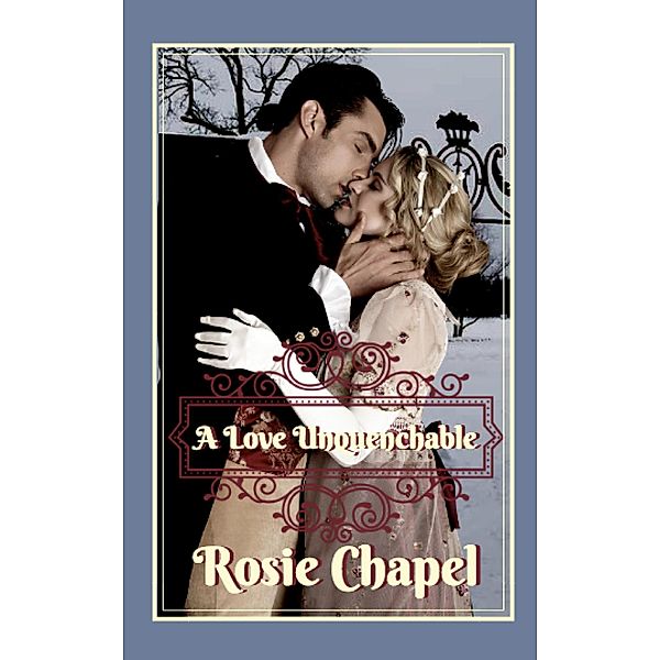 A Love Unquenchable (Linen and Lace, #4) / Linen and Lace, Rosie Chapel