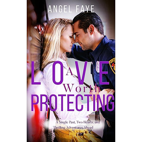 A Love Worth Protecting, Angel Faye