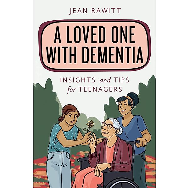 A Loved One with Dementia / Empowering You, Jean Rawitt