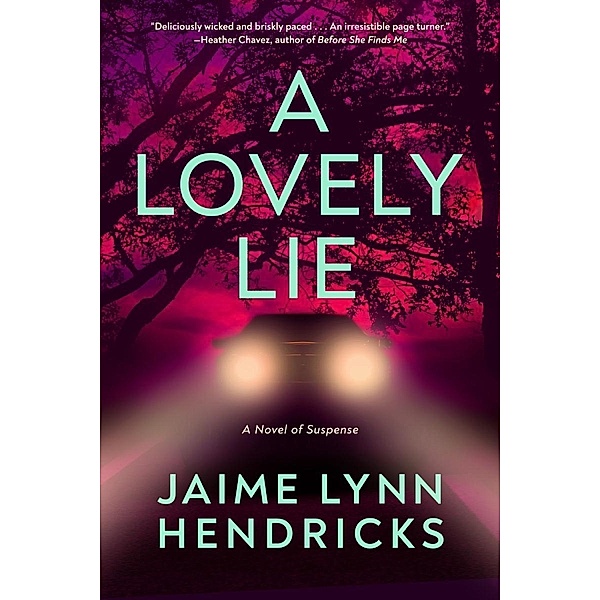 A Lovely Lie, Jaime Lynn Hendricks