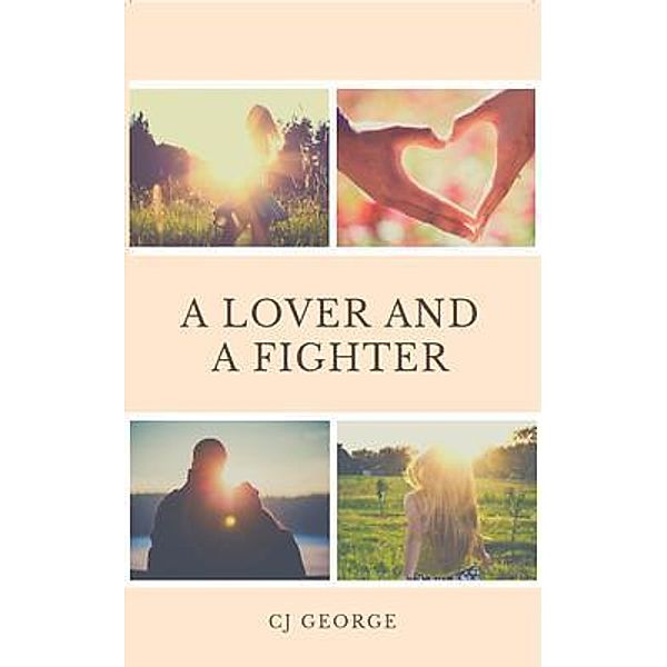 A Lover and a Fighter, Cj George