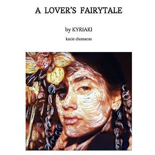 A Lover's Fairytale, Katie Chonacas