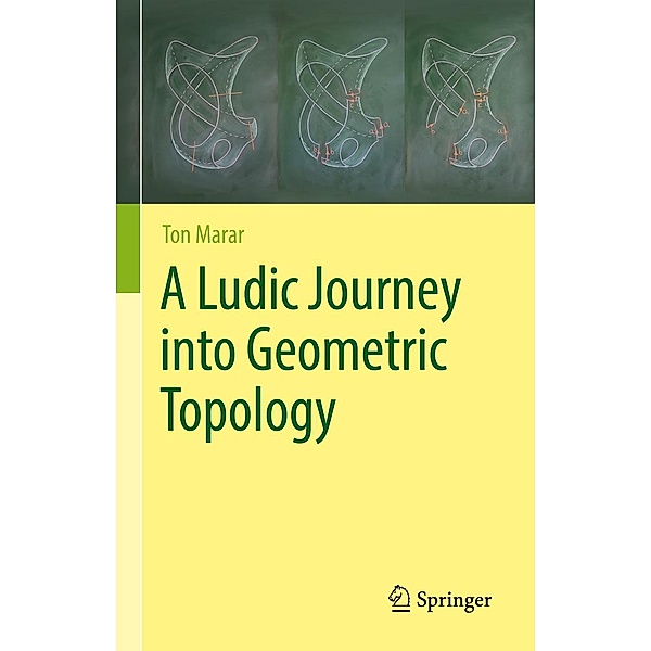 A Ludic Journey into Geometric Topology, Ton Marar
