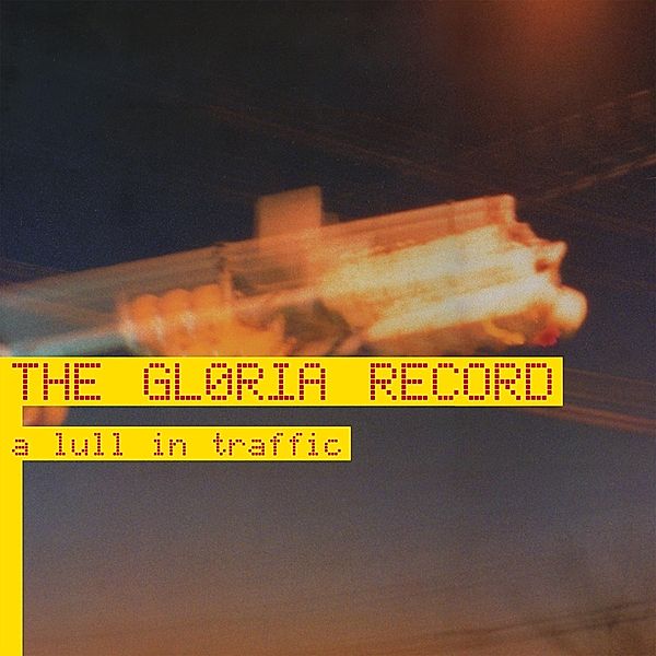 A Lull In Traffic (Vinyl), The Gloria Record