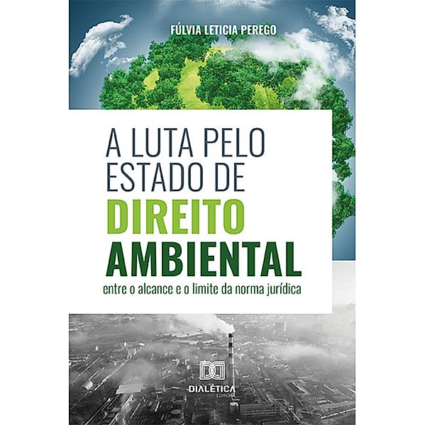 A luta pelo Estado de Direito Ambiental, Fúlvia Leticia Perego
