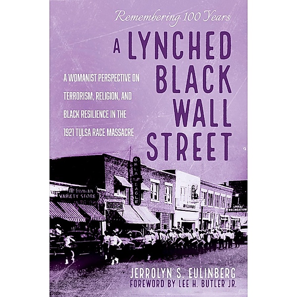 A Lynched Black Wall Street, Jerrolyn S. Eulinberg