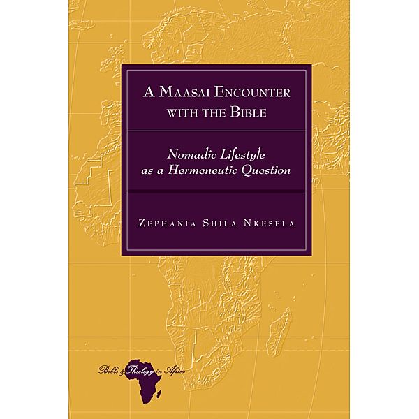 A Maasai Encounter with the Bible / Bible and Theology in Africa Bd.30, Zephania Shila Nkesela
