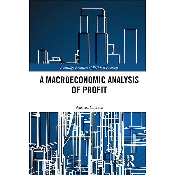 A Macroeconomic Analysis of Profit, Andrea Carrera