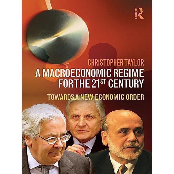 A Macroeconomic Regime for the 21st Century, Christopher Taylor