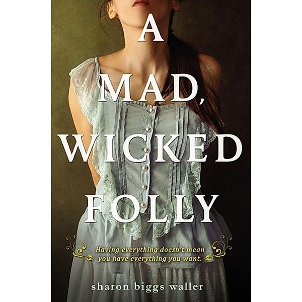 A Mad, Wicked Folly, Sharon Biggs Waller