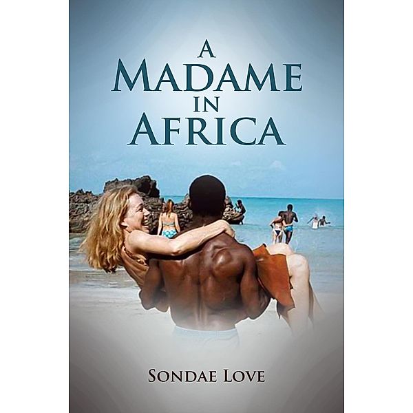 A Madame In Africa, Latoya Brown, Sondae Love