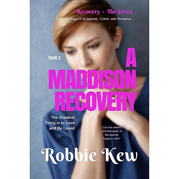 A Maddison Recovery (Recovery - The Series, #2) / Recovery - The Series, Robbie Kew