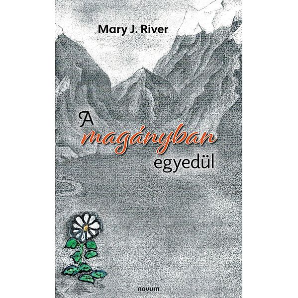 A magányban egyedül, Mary J. River