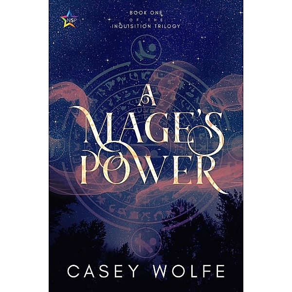 A Mage's Power (The Inquisition Trilogy, #1), Casey Wolfe