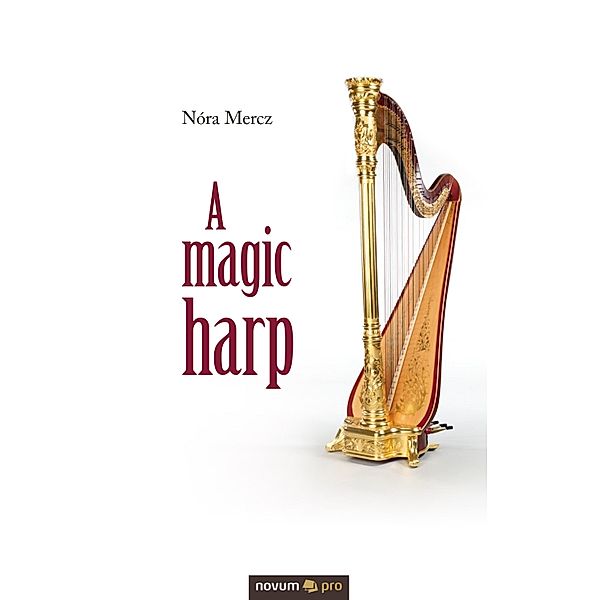 A magic harp, Nóra Mercz