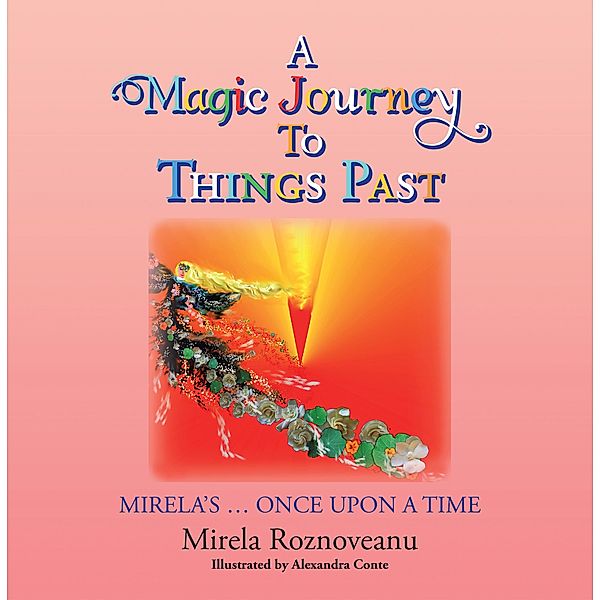 A Magic Journey to Things Past, Mirela Roznoveanu