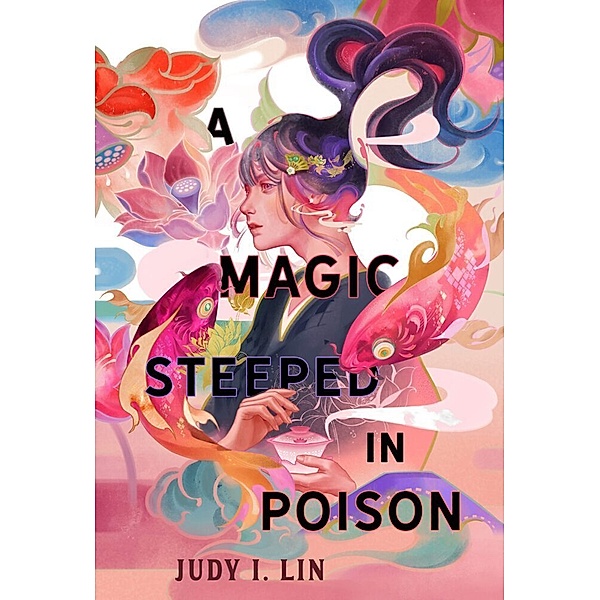 A Magic Steeped In Poison, Judy Lin