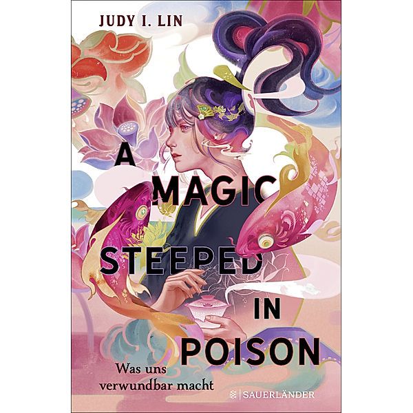 A Magic Steeped in Poison - Was uns verwundbar macht / Das Buch der Tee-Magie Bd.1, Judy I. Lin