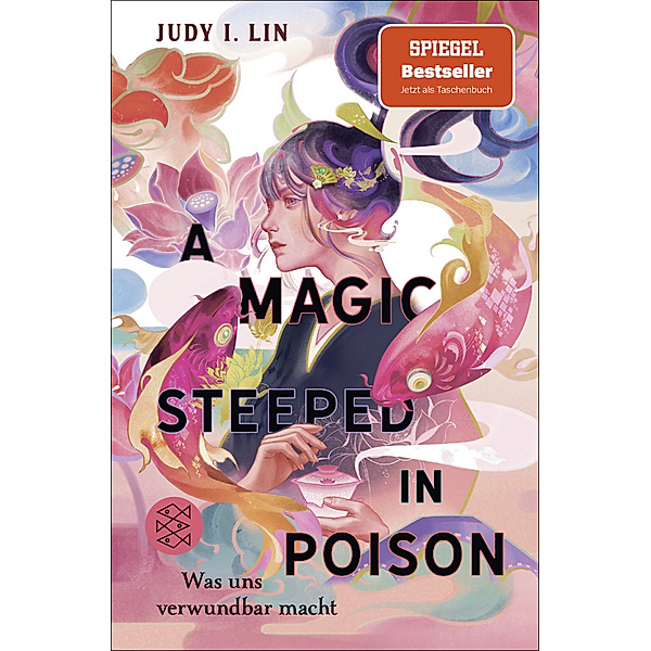 A Magic Steeped in Poison - Was uns verwundbar macht, Judy I. Lin