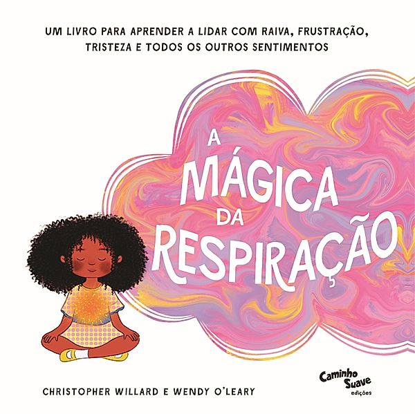 A mágica da respiração / Crescidinhos, Christopher Willard, Wendy O'Leary