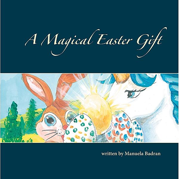 A Magical Easter Gift, Manuela Badran