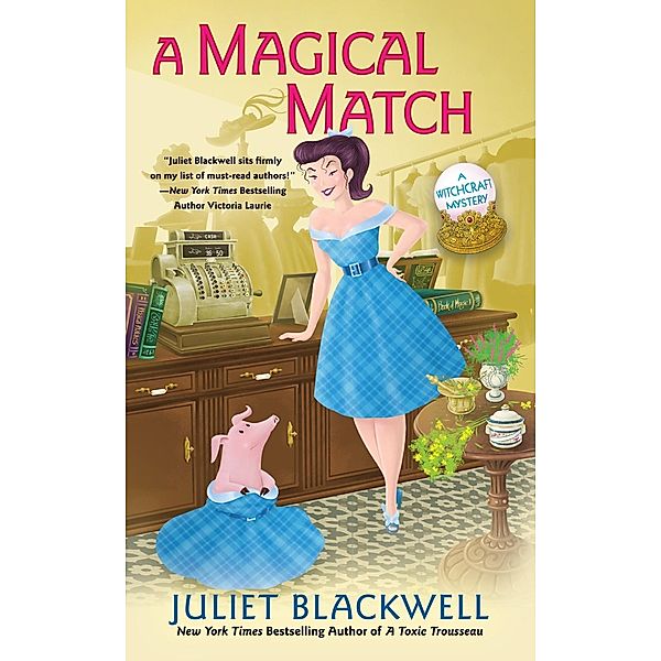 A Magical Match / Witchcraft Mystery Bd.9, Juliet Blackwell