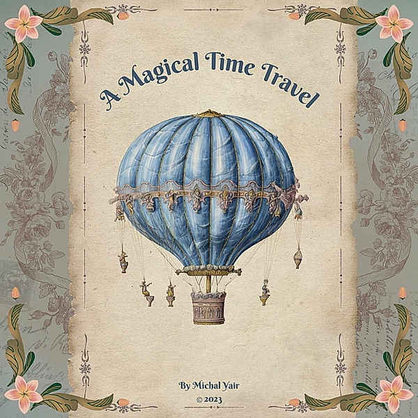 A Magical Time Travel, Michal Yair