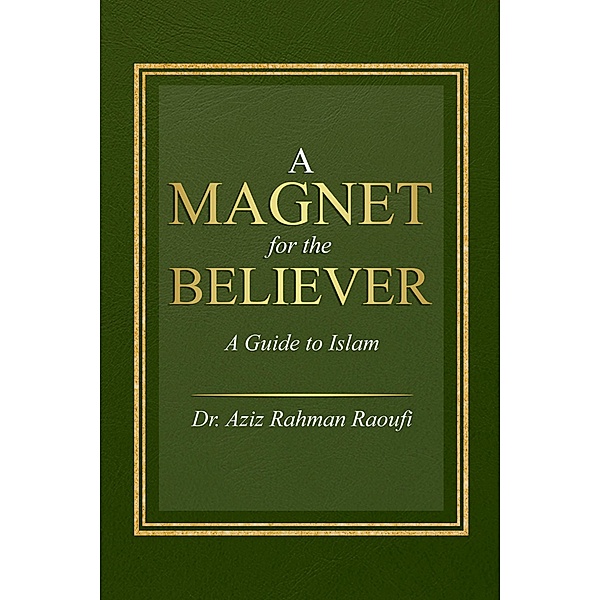 A Magnet for the Believer, Aziz Rahman Raoufi