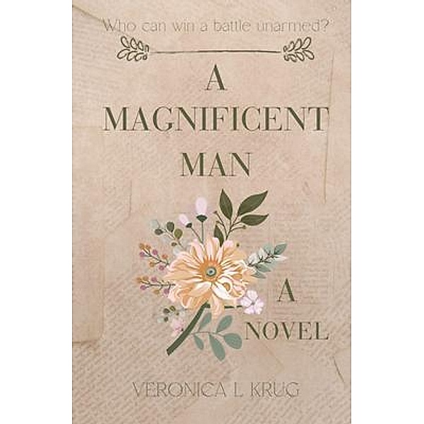 A MAGNIFICENT MAN / Veronica Krug, Veronica Krug