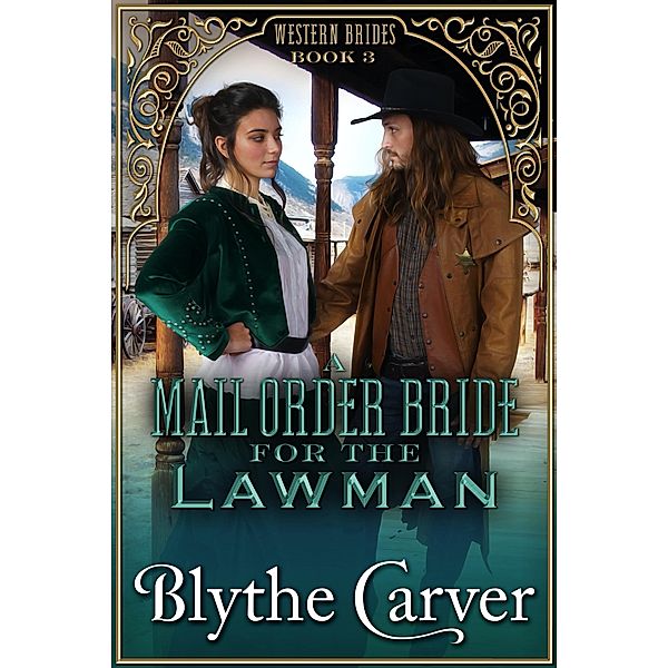 A Mail Order Bride for the Lawman (Western Brides, #3) / Western Brides, Blythe Carver