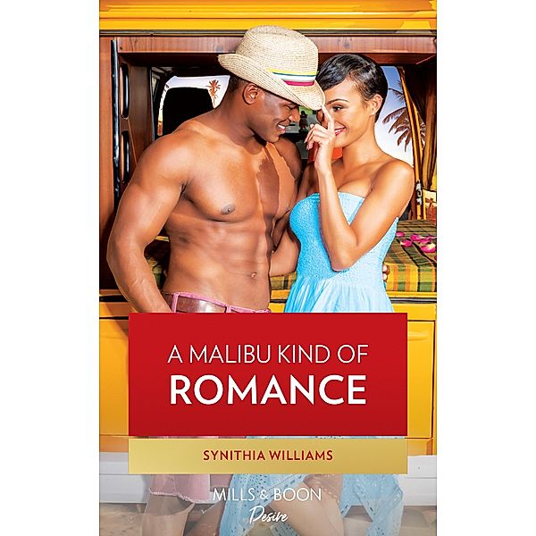 A Malibu Kind Of Romance / Mills & Boon Kimani, Synithia Williams