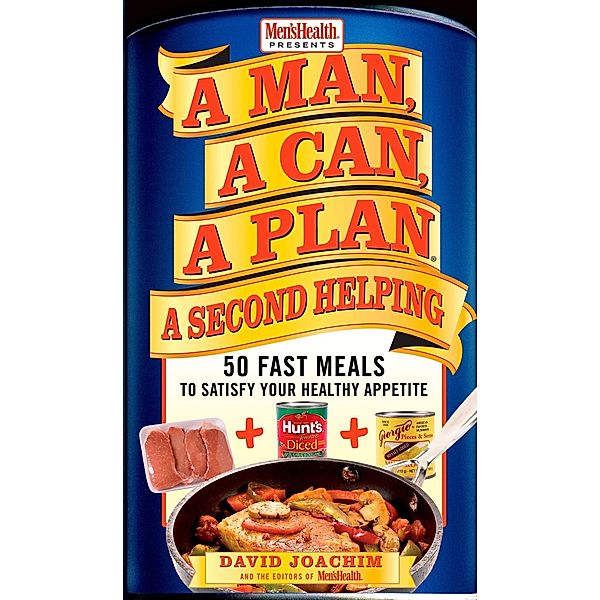 A Man, A Can, A Plan, A Second Helping, David Joachim, Editors of Men's Health Magazi