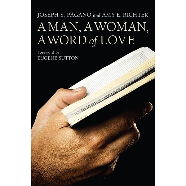 A Man, A Woman, A Word of Love, Joseph S. Pagano, Amy E. Richter