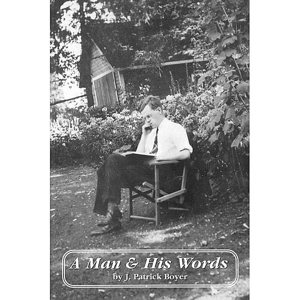 A Man and His Words, J. Patrick Boyer