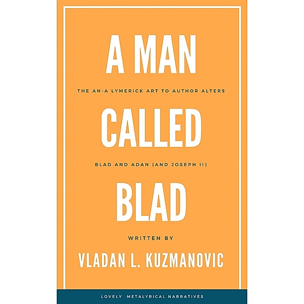 A Man Called Blad, Vladan L. Kuzmanovic