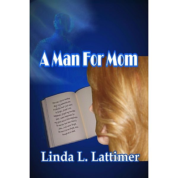 A Man for Mom, Linda L. Lattimer